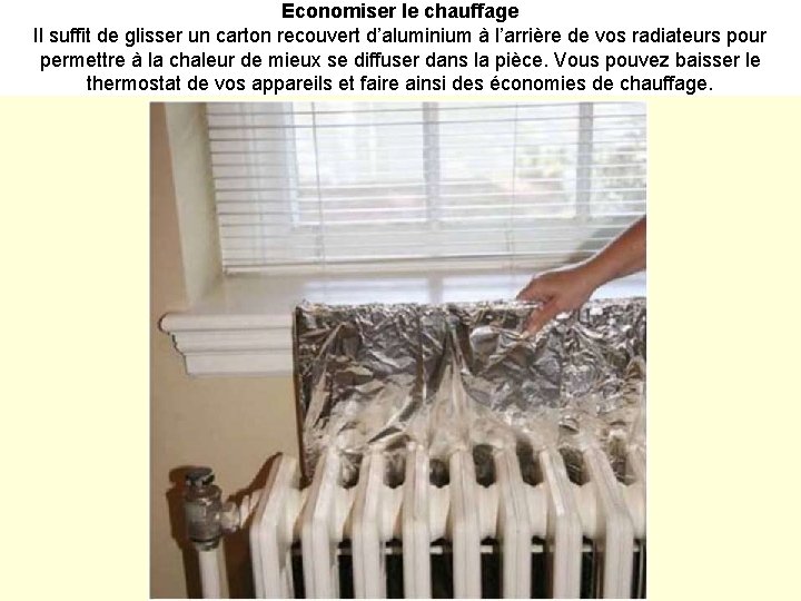 Economiser le chauffage Il suffit de glisser un carton recouvert d’aluminium à l’arrière de