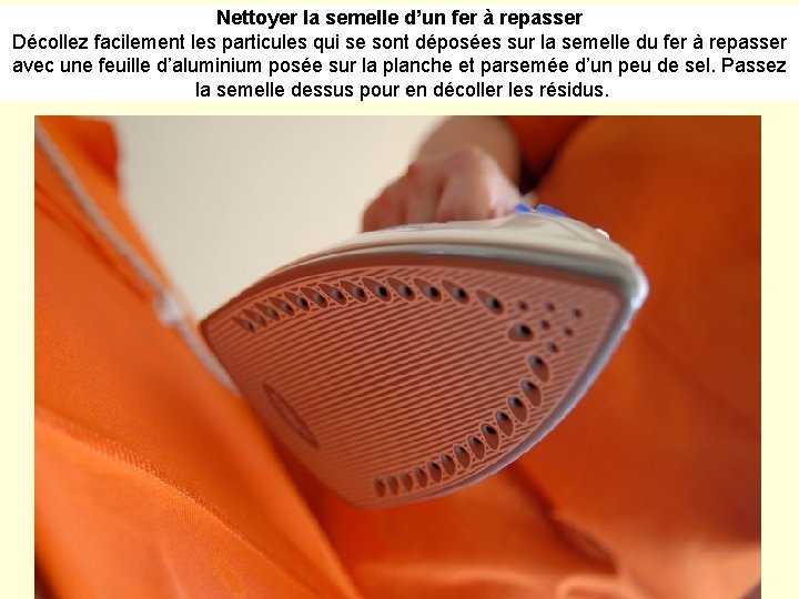 Nettoyer la semelle d’un fer à repasser Décollez facilement les particules qui se sont