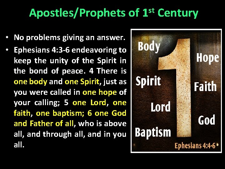 Apostles/Prophets of 1 st Century • No problems giving an answer. • Ephesians 4: