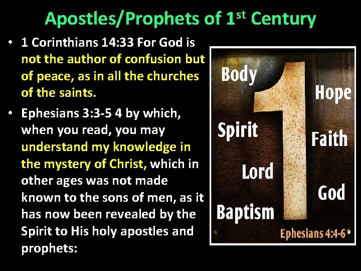 Apostles/Prophets of 1 st Century • 1 Corinthians 14: 33 For God is not
