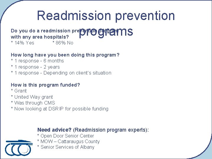 Readmission prevention programs Do you do a readmission prevention program with any area hospitals?