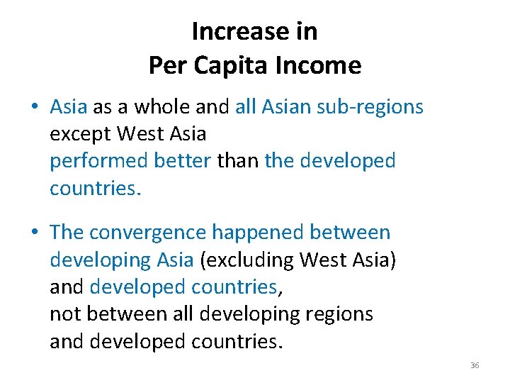 Increase in Per Capita Income • Asia as a whole and all Asian sub-regions