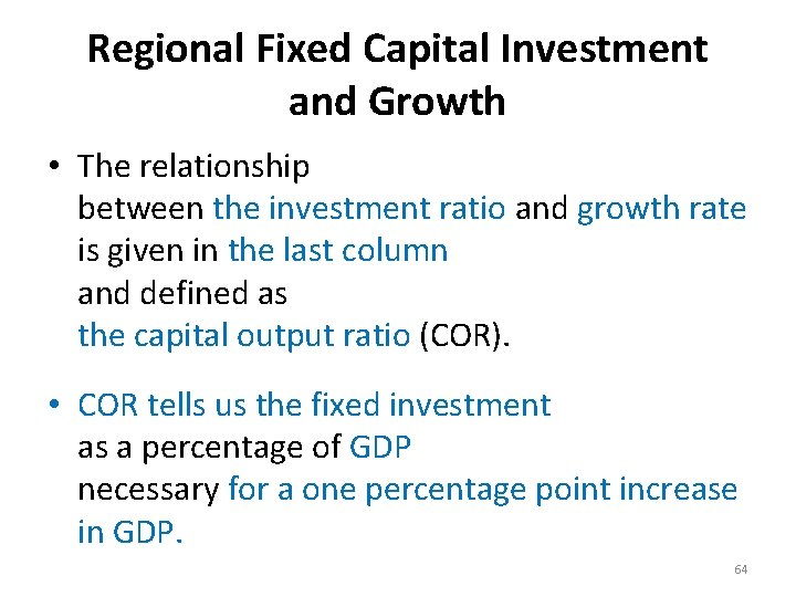 Regional Fixed Capital Investment and Growth • The relationship between the investment ratio and