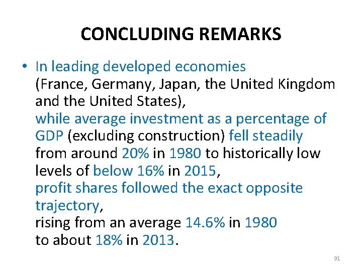 CONCLUDING REMARKS • In leading developed economies (France, Germany, Japan, the United Kingdom and