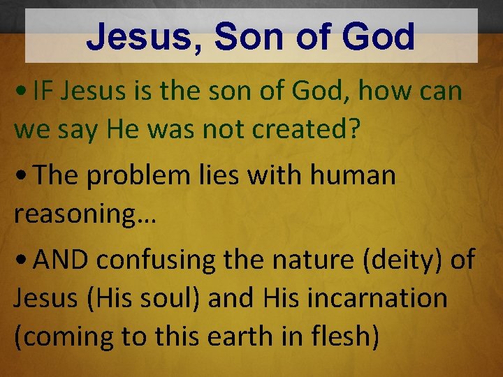 Jesus, Son of God • IF Jesus is the son of God, how can