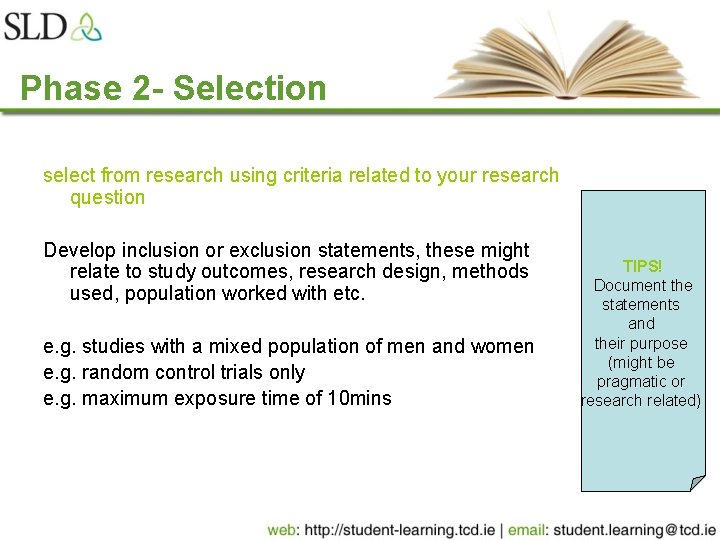 Phase 2 - Selection select from research using criteria related to your research question