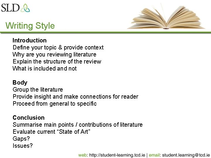 Writing Style Introduction Define your topic & provide context Why are you reviewing literature