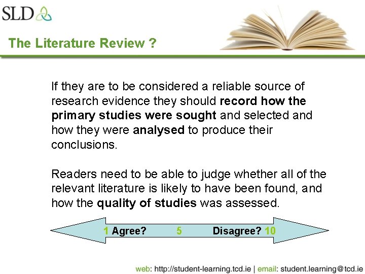 The Literature Review ? If they are to be considered a reliable source of