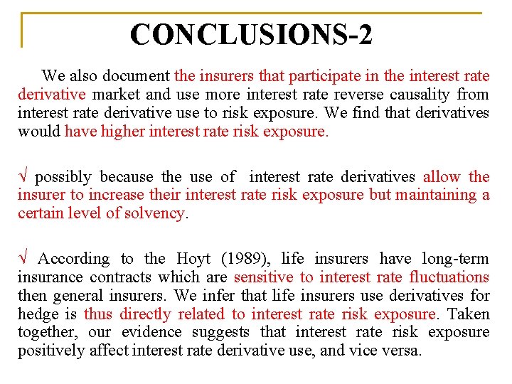 CONCLUSIONS-2 We also document the insurers that participate in the interest rate derivative market