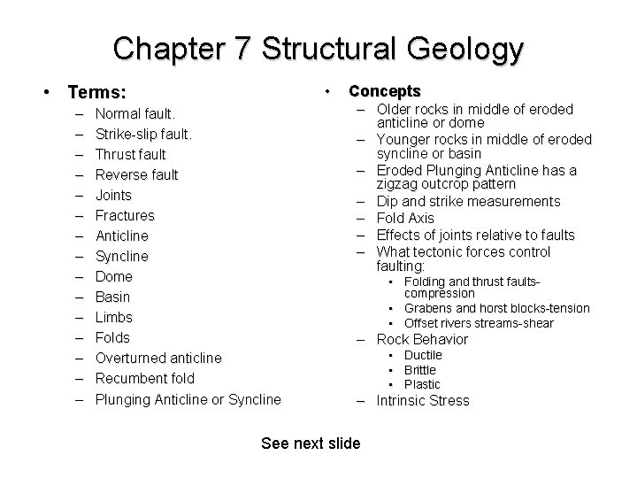 Chapter 7 Structural Geology • Terms: – – – – • Normal fault. Strike-slip