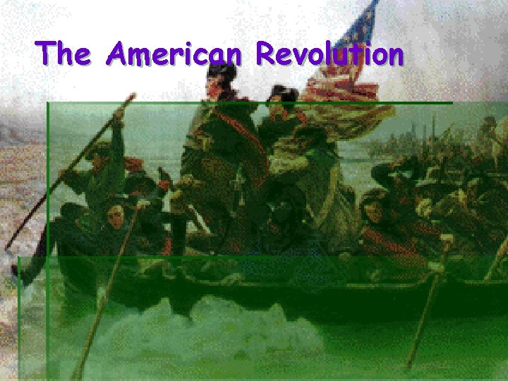 The American Revolution 