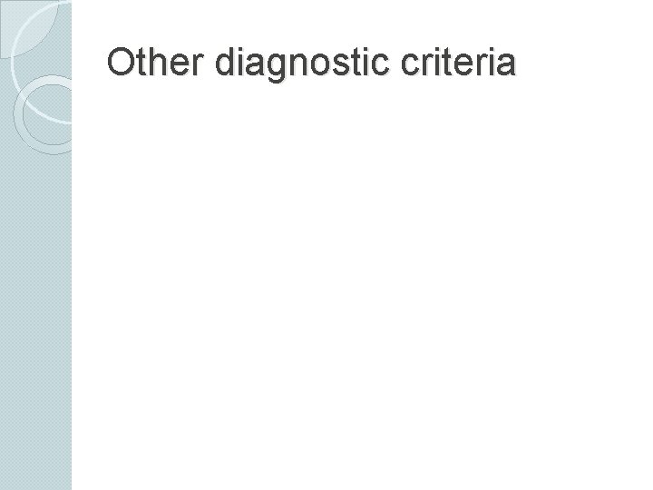 Other diagnostic criteria 