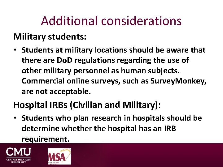 Additional considerations Military students: • Students at military locations should be aware that there
