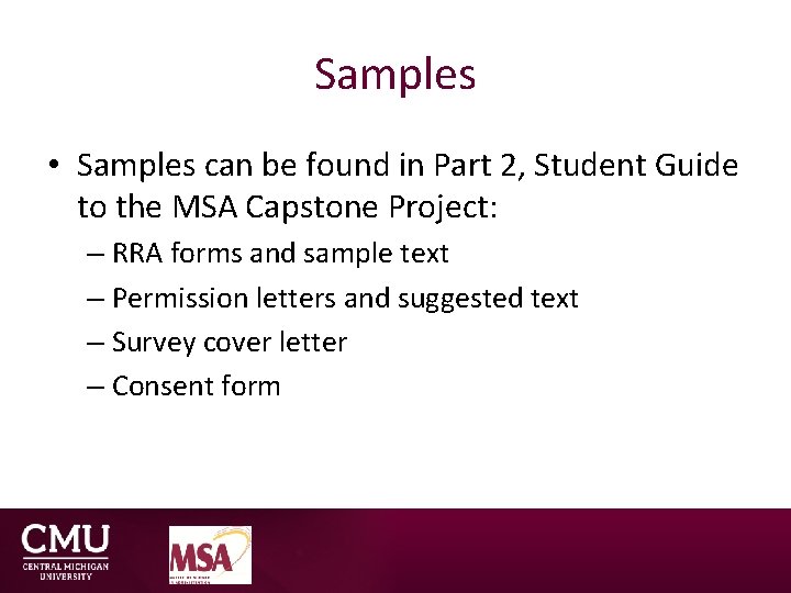 Samples • Samples can be found in Part 2, Student Guide to the MSA