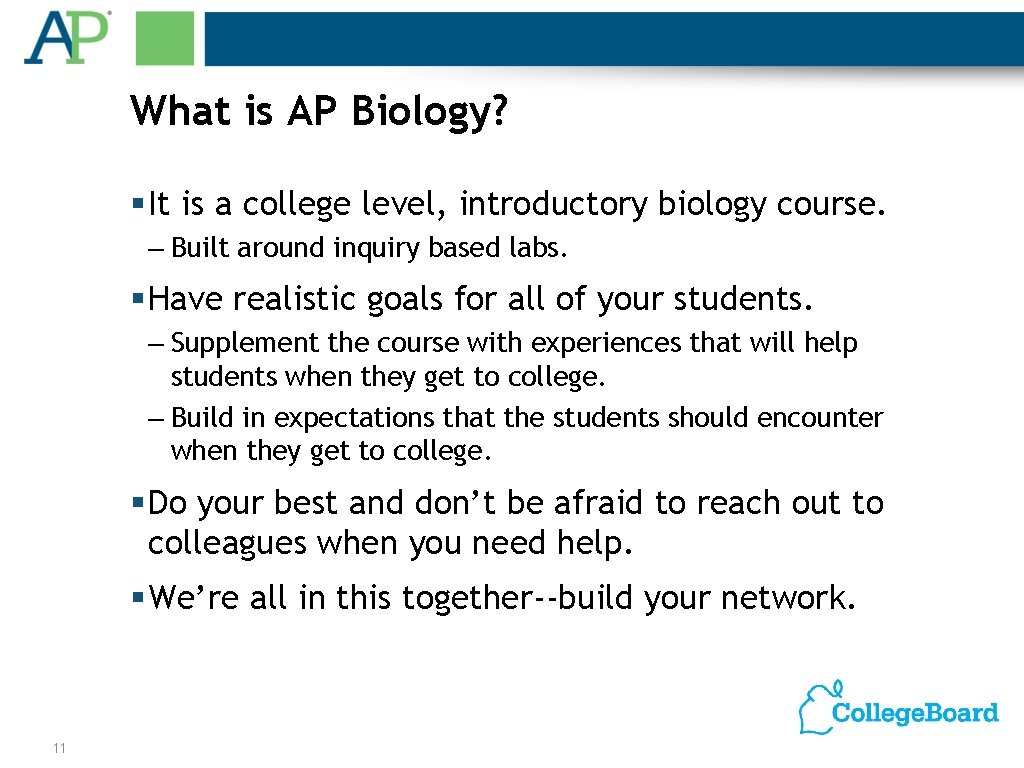 What is AP Biology? § It is a college level, introductory biology course. –