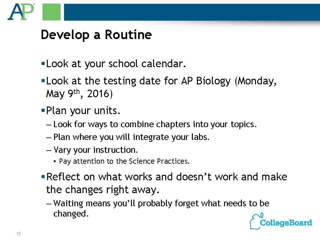 Develop a Routine § Look at your school calendar. § Look at the testing