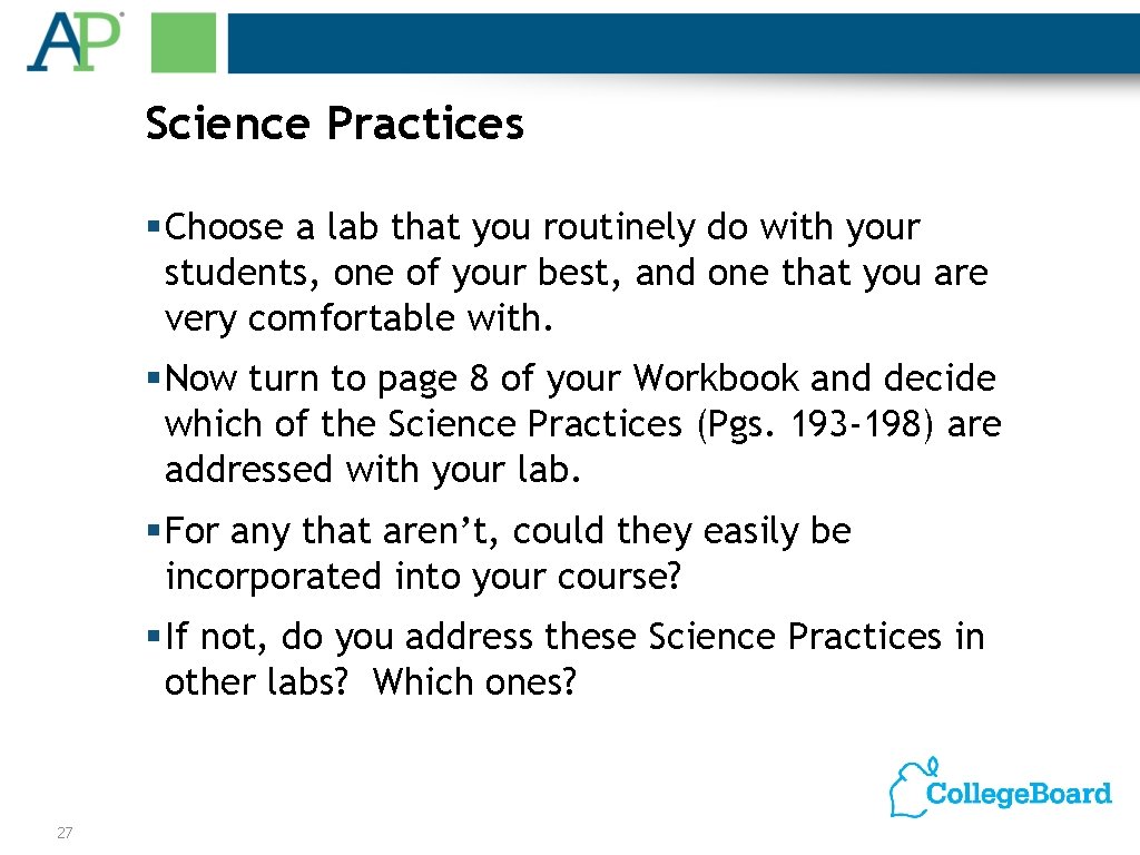 Science Practices § Choose a lab that you routinely do with your students, one