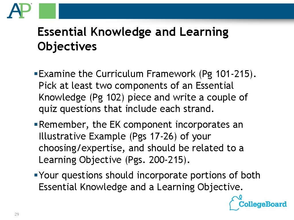 Essential Knowledge and Learning Objectives § Examine the Curriculum Framework (Pg 101 -215). Pick