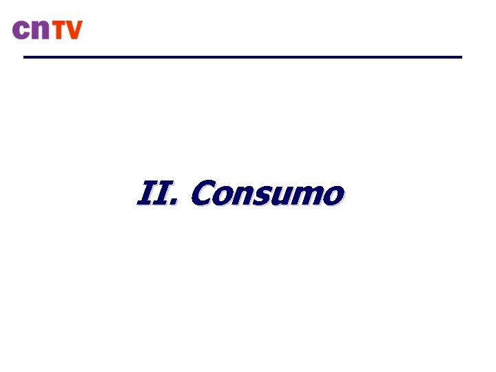 II. Consumo 