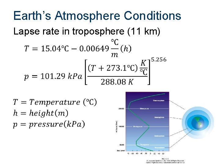 Earth’s Atmosphere Conditions Lapse rate in troposphere (11 km) 