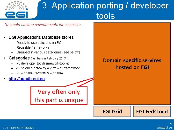 3. Application porting / developer tools To create custom environments for scientists. . .