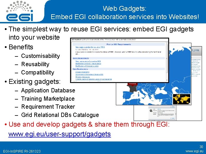 Web Gadgets: Embed EGI collaboration services into Websites! • The simplest way to reuse