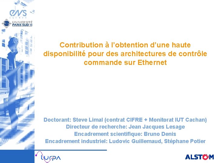 Contribution à l’obtention d’une haute disponibilité pour des architectures de contrôle commande sur Ethernet