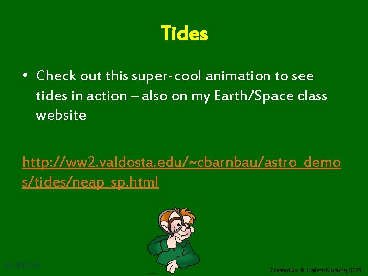 Tides • Check out this super-cool animation to see tides in action – also