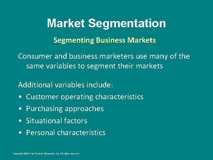 Market Segmentation Segmenting Business Markets Consumer and business marketers use many of the same