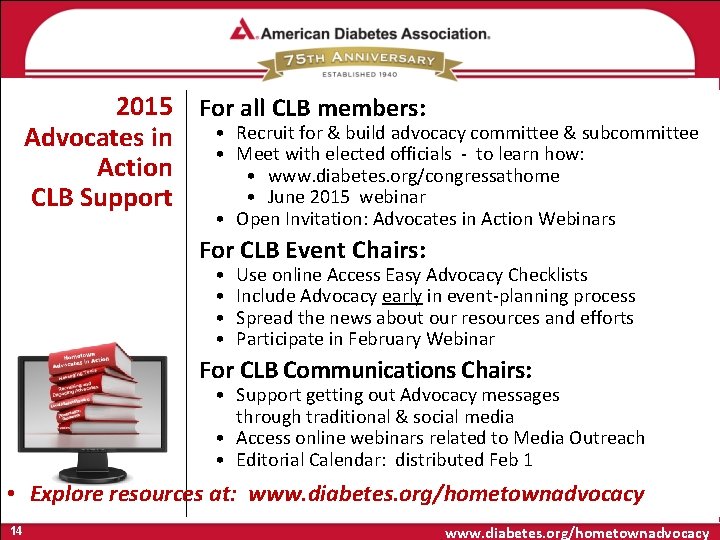 2015 For all CLB members: • Recruit for & build advocacy committee & subcommittee