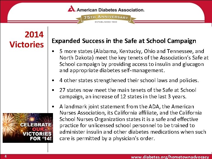 2014 Victories Expanded Success in the Safe at School Campaign • 5 more states