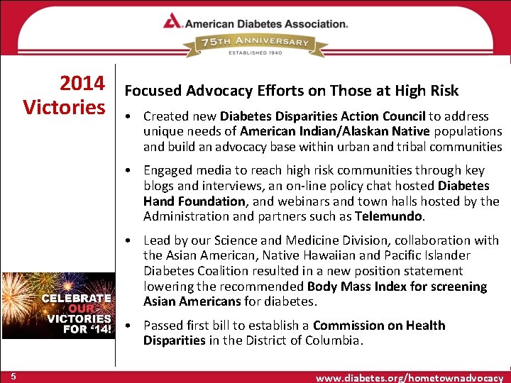 2014 Victories Focused Advocacy Efforts on Those at High Risk • Created new Diabetes