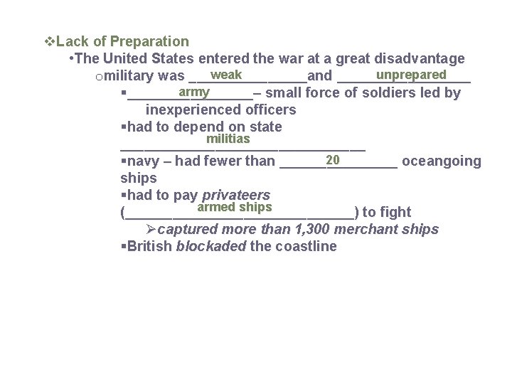 v. Lack of Preparation • The United States entered the war at a great