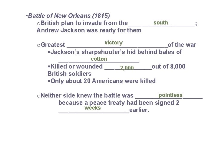  • Battle of New Orleans (1815) south o. British plan to invade from