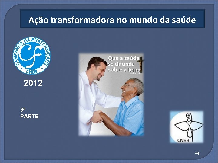 Ação transformadora no mundo da saúde 2012 3ª PARTE 24 