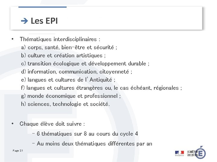 è Les EPI • Thématiques interdisciplinaires : a) corps, santé, bien-être et sécurité ;