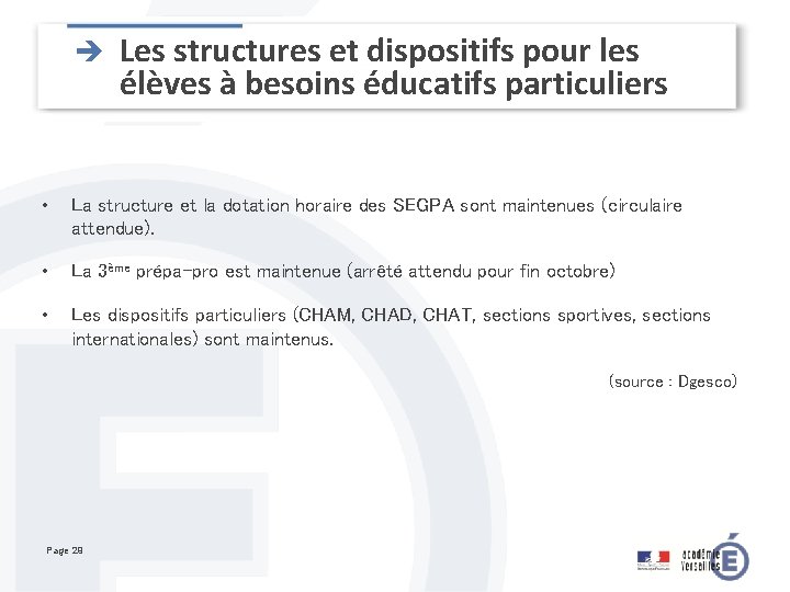 è Les structures et dispositifs pour les élèves à besoins éducatifs particuliers • La