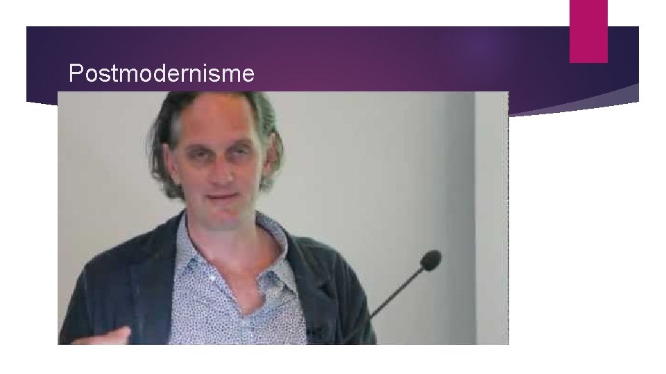 Postmodernisme Postmodernisme