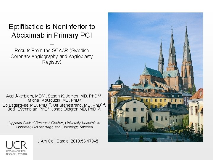 Eptifibatide is Noninferior to Abciximab in Primary PCI – Results From the SCAAR (Swedish