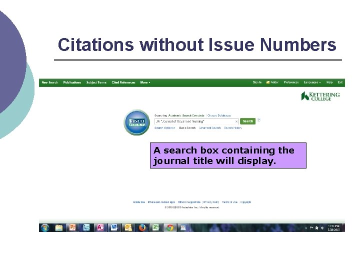 Citations without Issue Numbers A search box containing the journal title will display. 