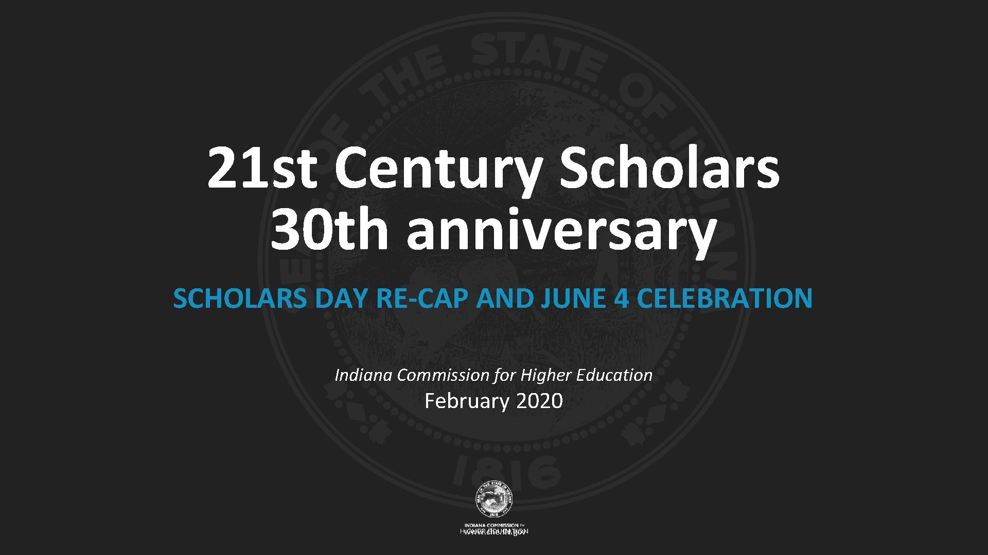 21 st Century Scholars 30 th anniversary SCHOLARS DAY RE-CAP AND JUNE 4 CELEBRATION