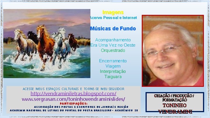 Imagens Acervo Pessoal e Internet Músicas de Fundo Acompanhamento Era Uma Vez no Oeste Imagens Acervo Pessoal e Internet Músicas de Fundo Acompanhamento Era Uma Vez no Oeste