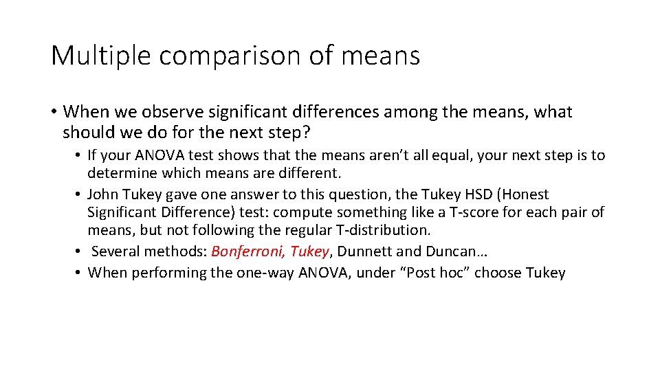 Multiple comparison of means • When we observe significant differences among the means, what