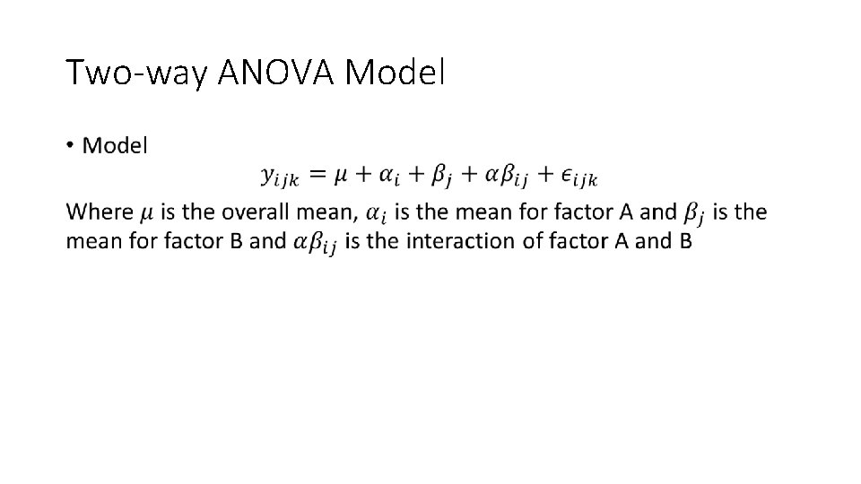 Two-way ANOVA Model • 