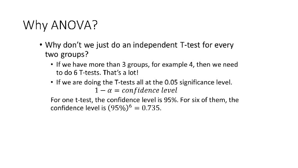 Why ANOVA? • 