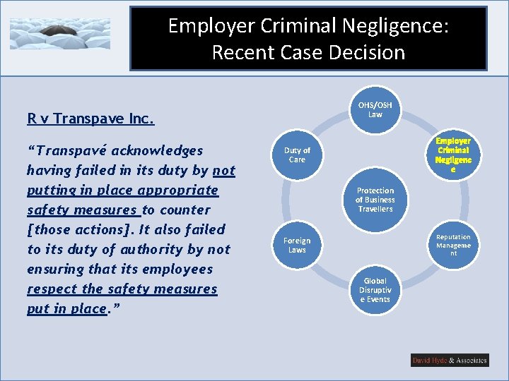 Employer Criminal Negligence: Recent Case Decision OHS/OSH Law R v Transpave Inc. “Transpavé acknowledges Employer Criminal Negligence: Recent Case Decision OHS/OSH Law R v Transpave Inc. “Transpavé acknowledges