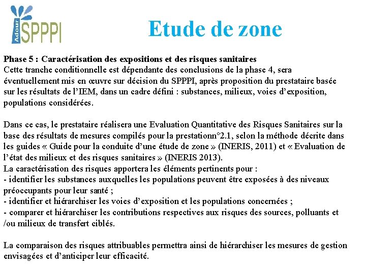 Etude de zone Phase 5 : Caractérisation des expositions et des risques sanitaires Cette