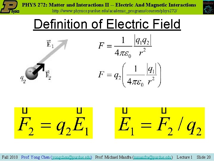 PHYS 272: Matter and Interactions II -- Electric And Magnetic Interactions http: //www. physics.