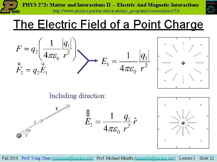 PHYS 272: Matter and Interactions II -- Electric And Magnetic Interactions http: //www. physics.