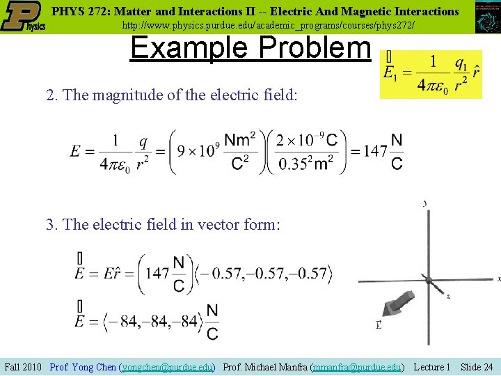 PHYS 272: Matter and Interactions II -- Electric And Magnetic Interactions http: //www. physics.